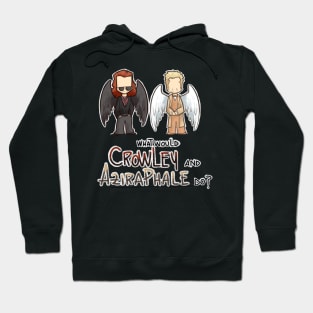 What would Crowley and Aziraphale do? Hoodie